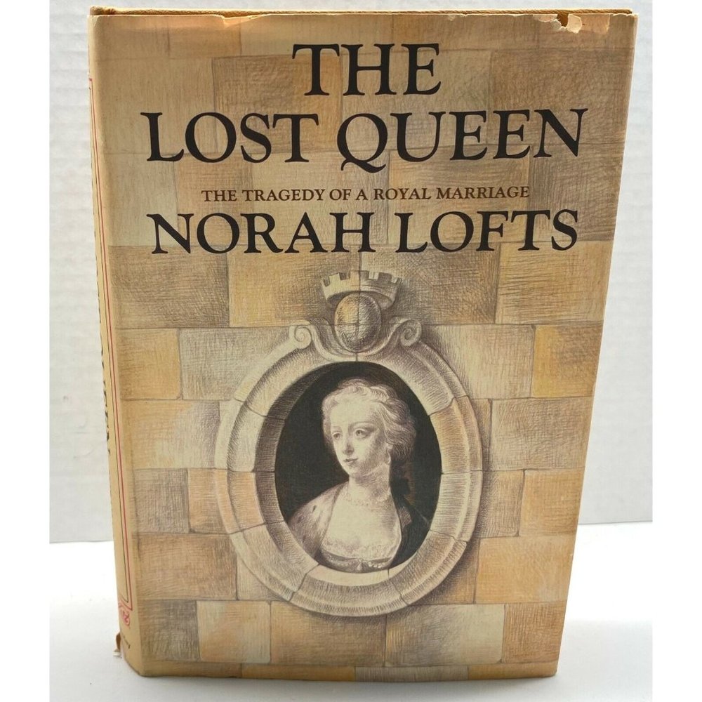 The Lost Queen by Norah Lofts Book Club Edition Princess Caroline Matilda 1969